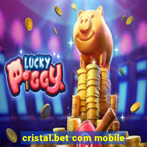 cristal.bet com mobile